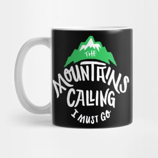 the mountain are calling and i must go Mug